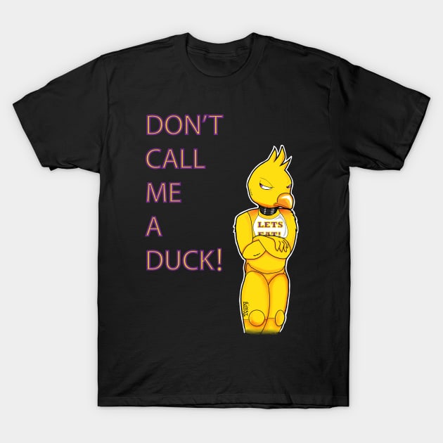 Don't Call Me A Duck! T-Shirt by Bat13SJx